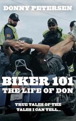 Biker 101: The Life of Don: The Trilogy: Part I of III