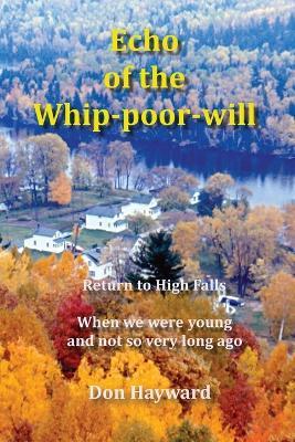 Echo of the Whip-poor-will: Return to High Falls - Don Hayward - cover