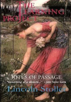 The Learning Project: Rites of Passage - Lincoln Stoller - cover