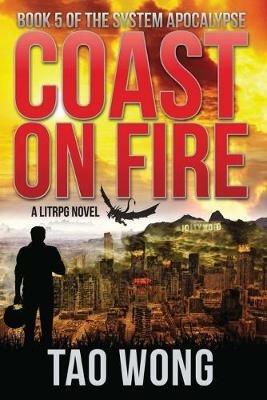 Coast on Fire: An Apocalyptic LitRPG - Tao Wong - cover