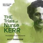 Trials of Nurse Kerr, The