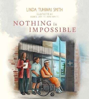 Nothing is Impossible - Linda Tuhiwai Smith - cover
