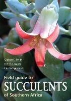 Field Guide to Succulents of Southern Africa - Gideon Smith - cover
