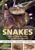 Field Guide to Snakes and other Reptiles of Zambia and Malawi - Darren W. Pietersen,Luke Verburgt - cover