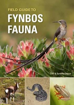 Field Guide to Fynbos Fauna - Cliff Dorse,Suretha Dorse - cover