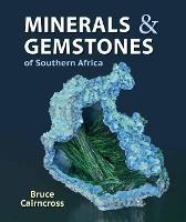 Minerals and Gemstones of Southern Africa - Bruce Cairncross - cover