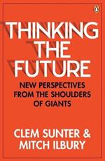 Thinking the Future: New Perspectives From the Shoulders of Giants