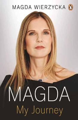 Magda: How I Survived and Thrived In Business and Life - Magda Wierzycka - cover