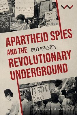Parallel Lives: Apartheid Spies and the Revolutionary Underground - William Keniston - cover