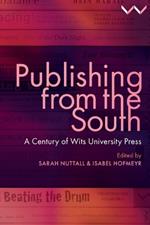 Publishing from the South: A Century of Wits University Press