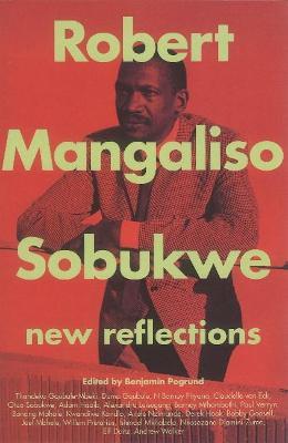 Robert Mangoliso Sobukwe: New Reflections - cover