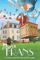 Amper Frans: 'n Lewe van Fanfare en Faux Pas - Louis Jansen van Vuuren - cover