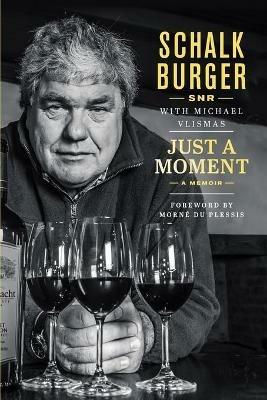 Just A Moment: A Memoir - SR. Schalk Burger,Michael Vlismas - cover