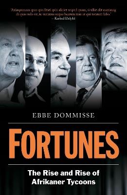 Fortunes: The Rise and Rise of Afrikaner Tycoons - Ebbe Dommisse - cover