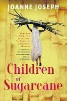 Children of Sugarcane - Joanne Joseph - cover