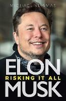 Elon Musk: Risking It All - Michael Vlismas - cover