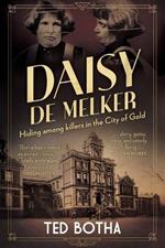 Daisy De Melker: Hiding Among Killers in the City of Gold