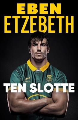 Ten Slotte - Eben Etzebeth - cover