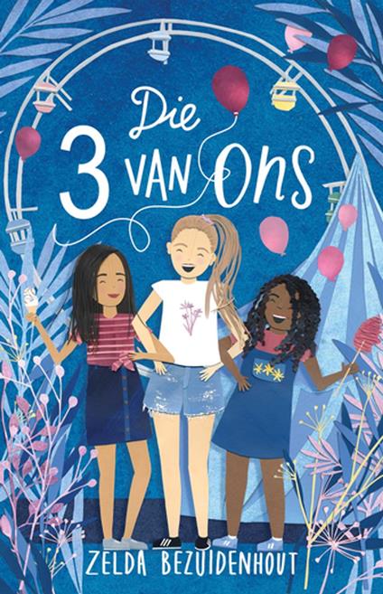 Die 3 Van Ons - Zelda Bezuidenhout - ebook