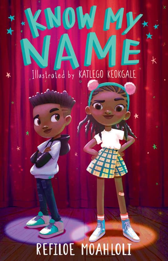 Know My Name - Refiloe Moahloli,Katlego Keokgale - ebook