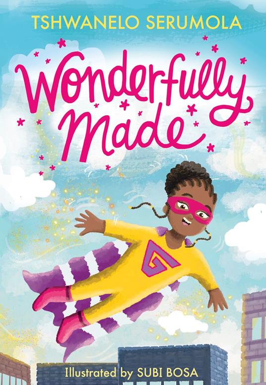 Wonderfully Made - Tshwanelo Serumola,Subi Bosa - ebook