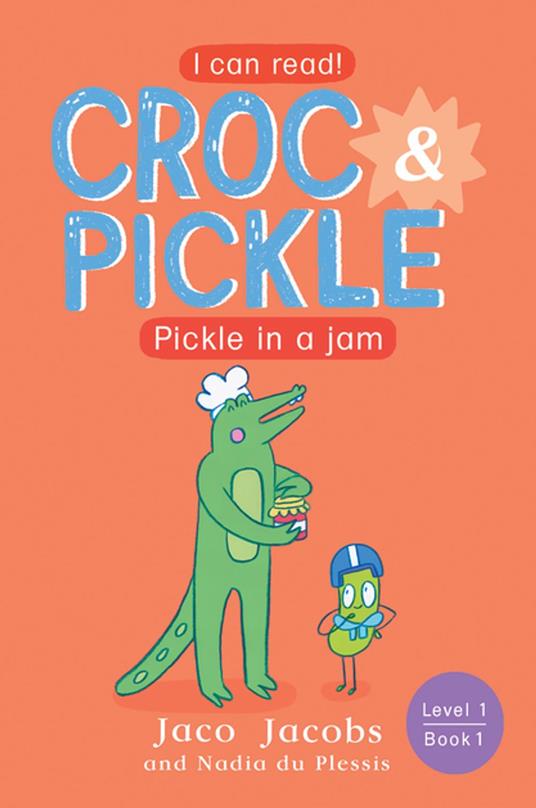 Croc & Pickle Level 1 Book 1 - Jaco Jacobs,Nadia du Plessis - ebook