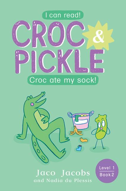Croc & Pickle Level 1 Book 2 - Jaco Jacobs,Nadia du Plessis - ebook