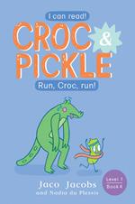Croc & Pickle Level 1 Book 4