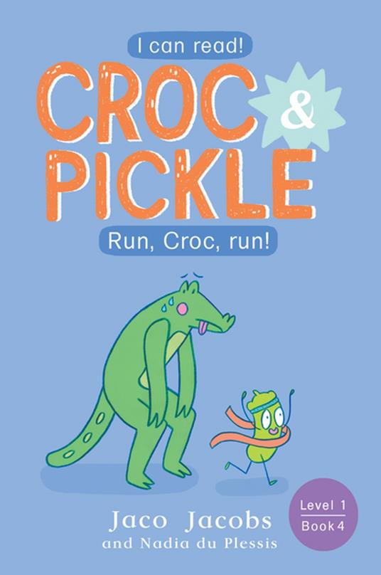 Croc & Pickle Level 1 Book 4 - Jaco Jacobs,Nadia du Plessis - ebook
