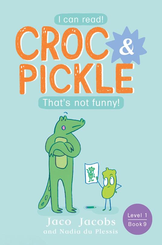 Croc & Pickle Level 1 Book 9 - Jaco Jacobs,Nadia du Plessis - ebook
