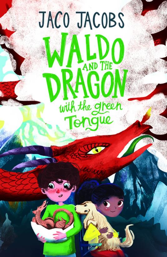 Waldo and the dragon with the green tongue - Jaco Jacobs,Gwendolene van der Merwe - ebook