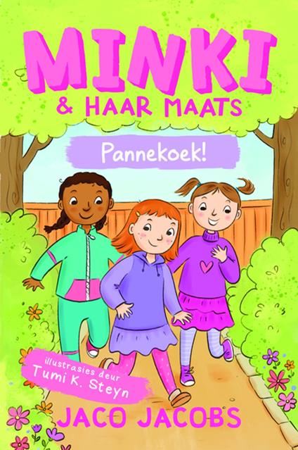 Minki en haar maats: Pannekoek! - Jaco Jacobs,Tumi K. Steyn - ebook