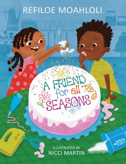 A friend for all seasons - Refiloe Moahloli,Nicci Martin - ebook