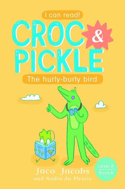 Croc & Pickle Level 2 Book 8 - Jaco Jacobs,Nadia du Plessis - ebook