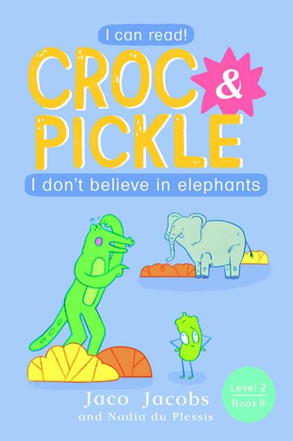 Croc & Pickle Level 2 Book 9 - Jaco Jacobs,Nadia du Plessis - ebook