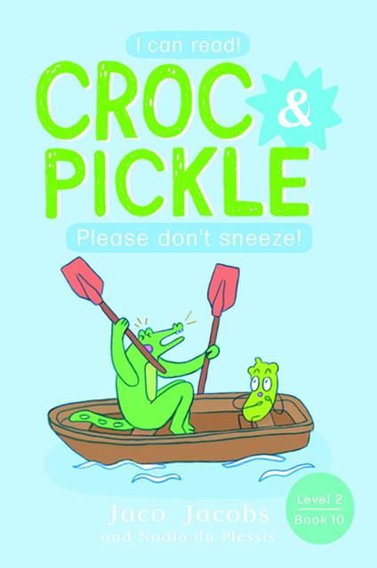 Croc & Pickle Level 2 Book 10 - Jaco Jacobs,Nadia du Plessis - ebook