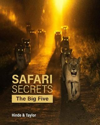 Safari Secrets: The Big Five - Gerald Hinde,William Taylor - cover