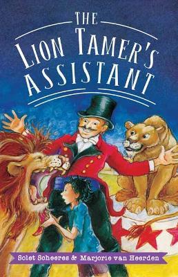 The Lion Tamer's Assistant - Solet Sheeres,Marjorie van Heereden - cover