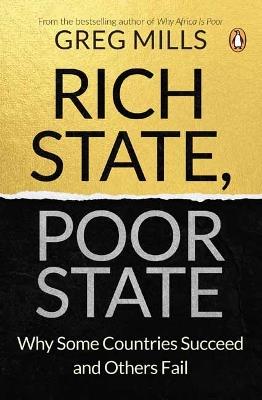 Rich State, Poor State: Why Some Countries Succeed and Others Fail - Greg Mills - cover