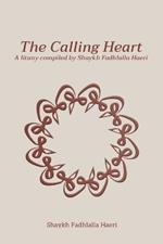 The Calling Heart: A Litany compiled by Shaykh Fadhlalla Haeri