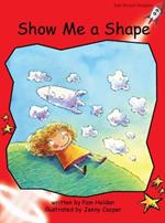 Red Rocket Readers: Early Level 1 Fiction Set A: Show Me a Shape Big Book Edition (Reading Level 4/F&P Level B)