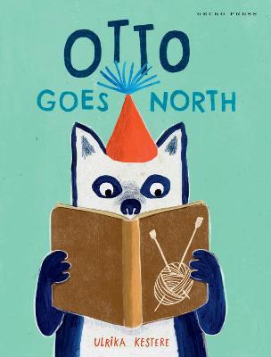 Otto Goes North - Ulrika Kestere - cover