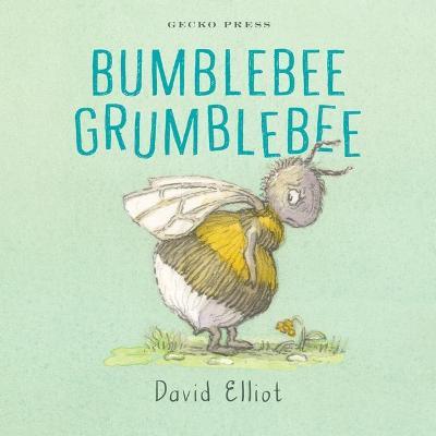 Bumblebee Grumblebee - David Elliot - cover