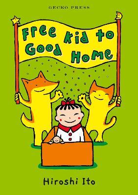 Free Kid to Good Home - Hiroshi Ito - cover