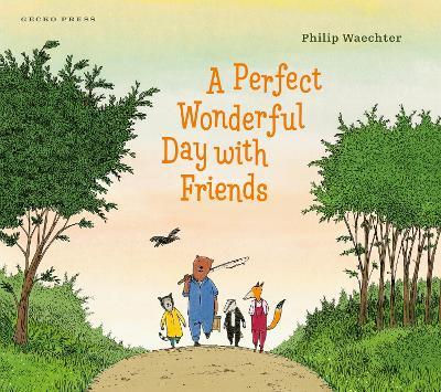 A Perfect Wonderful Day with Friends - Philip Waechter - cover