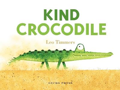 Kind Crocodile - Leo Timmers - cover