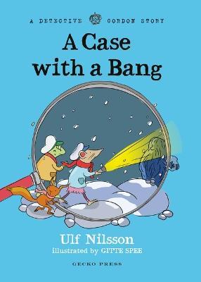 Detective Gordon: A Case with a Bang - Ulf Nilsson - cover