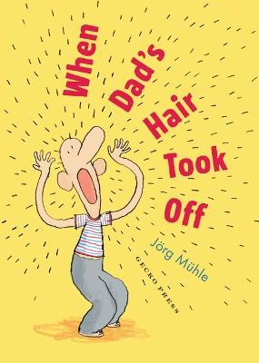 When Dad's Hair Took Off - Joerg Muhle - cover