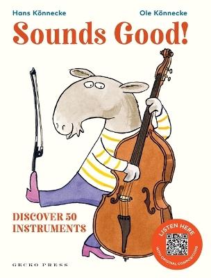 Sounds Good!: Discover 50 Instruments - Ole Könnecke,Hans Könnecke - cover