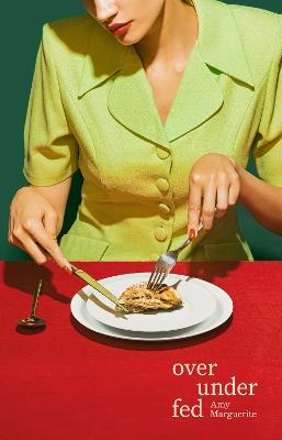 over under fed - Amy Marguerite - cover